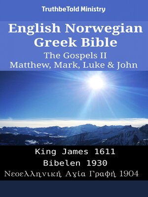 cover image of English Norwegian Greek Bible--The Gospels II--Matthew, Mark, Luke & John